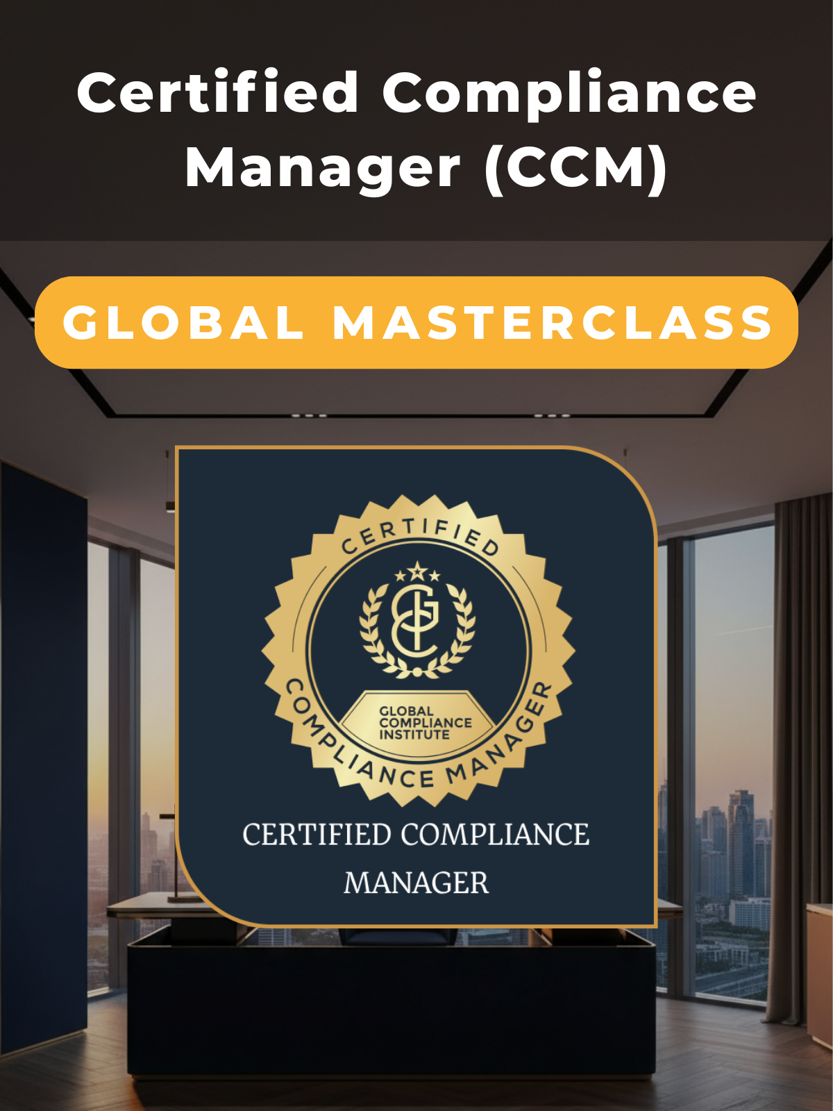 Certified Compliance Manager (CCM®)